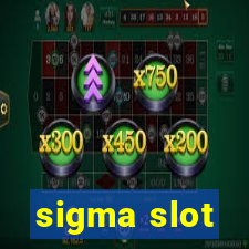 sigma slot