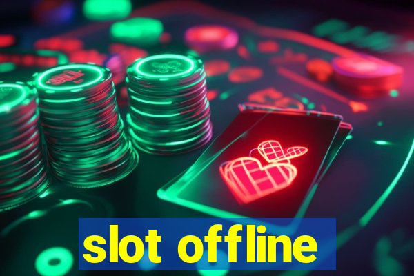 slot offline