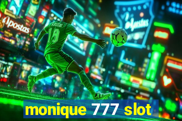 monique 777 slot