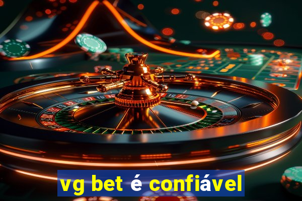 vg bet é confiável