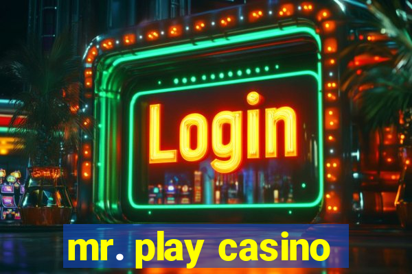 mr. play casino