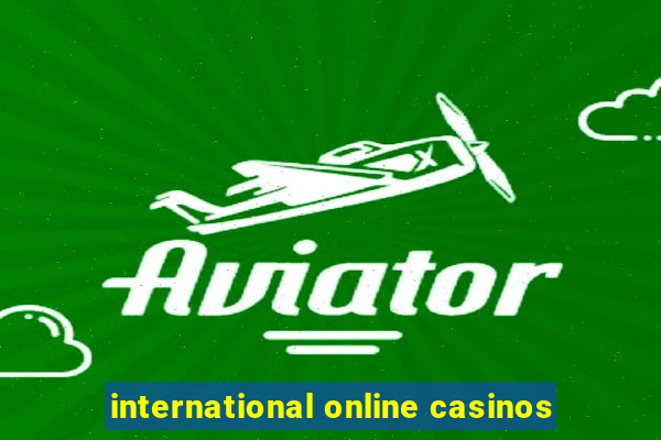 international online casinos