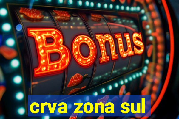 crva zona sul