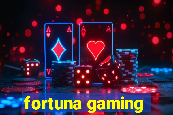 fortuna gaming