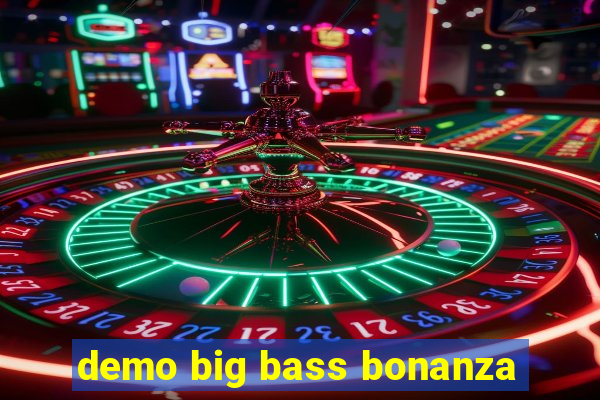 demo big bass bonanza