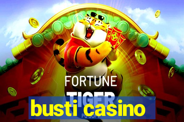 busti casino