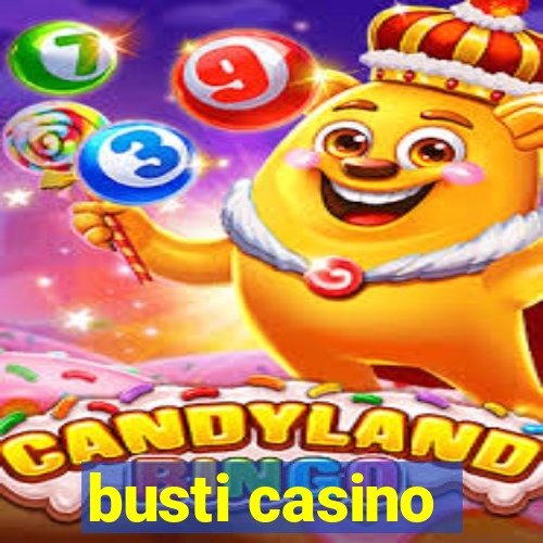 busti casino