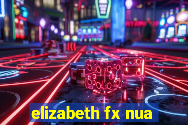 elizabeth fx nua