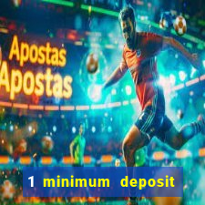 1 minimum deposit casino uk