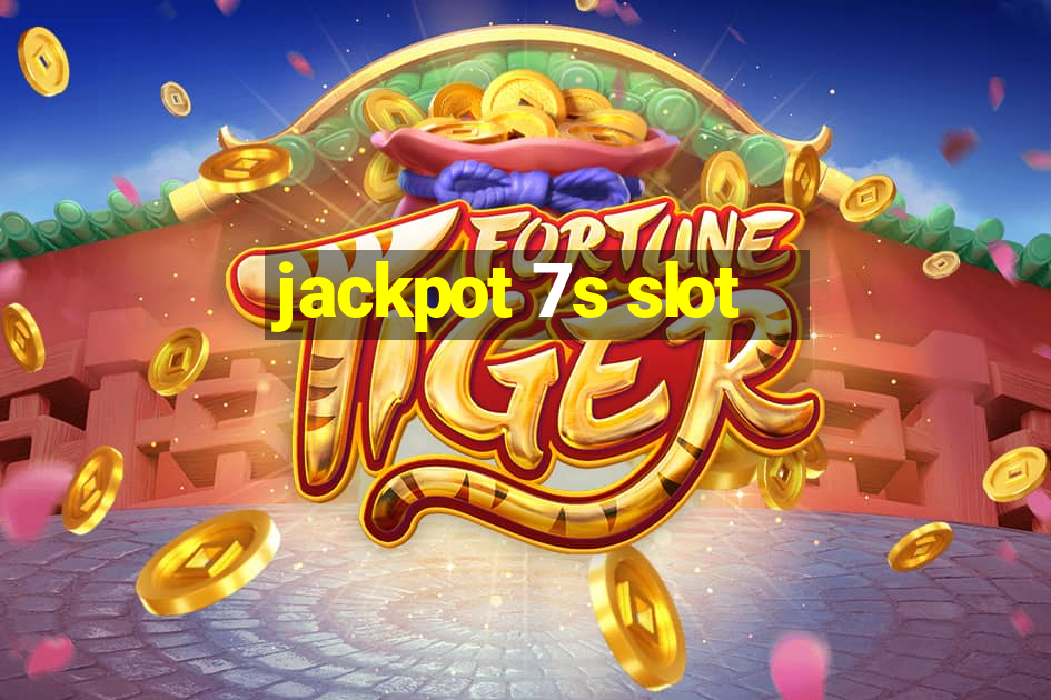 jackpot 7s slot