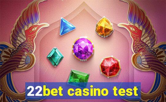 22bet casino test