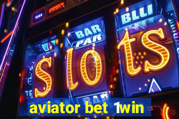 aviator bet 1win