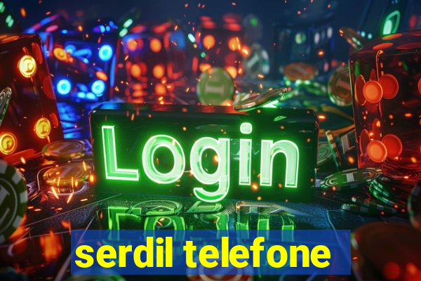 serdil telefone