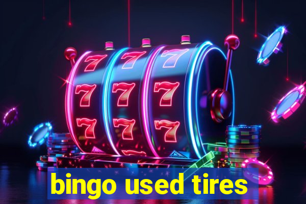 bingo used tires