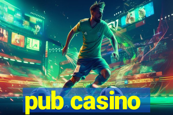 pub casino