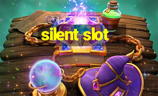 silent slot