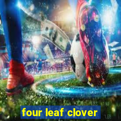 four leaf clover