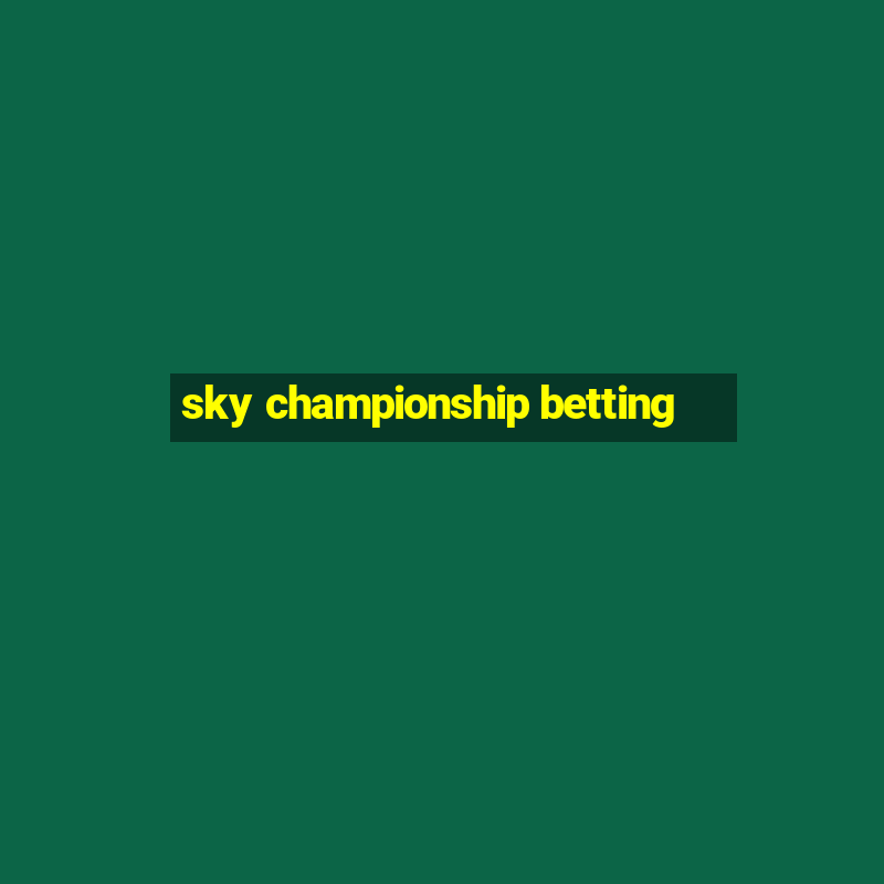 sky championship betting