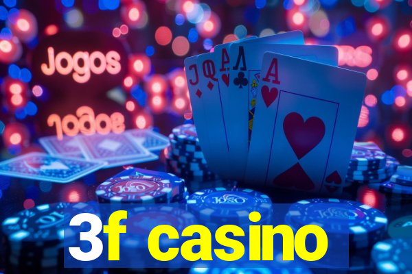 3f casino