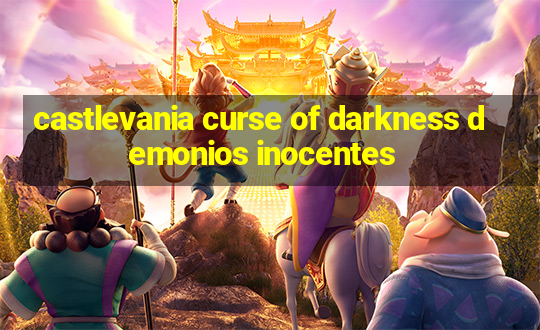 castlevania curse of darkness demonios inocentes