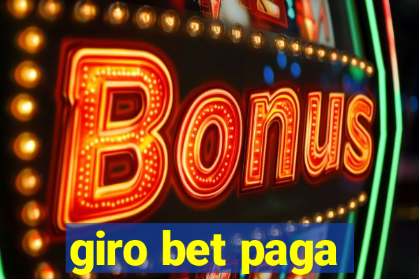 giro bet paga