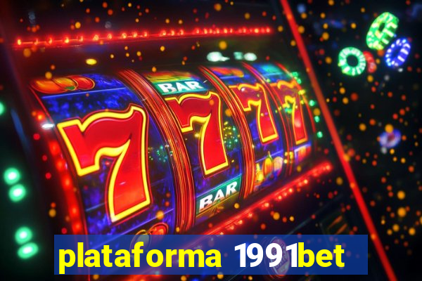 plataforma 1991bet