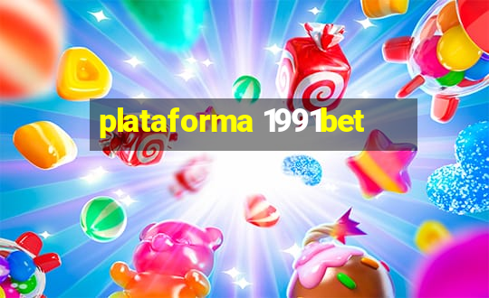 plataforma 1991bet