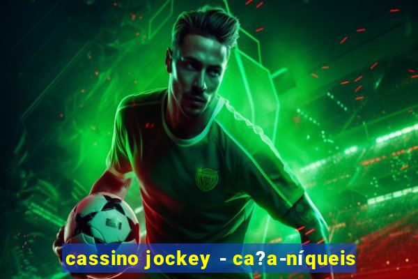 cassino jockey - ca?a-níqueis