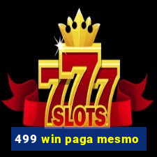 499 win paga mesmo