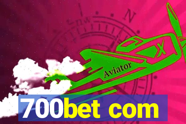 700bet com