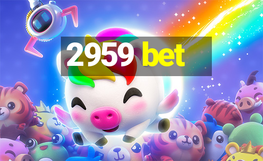 2959 bet