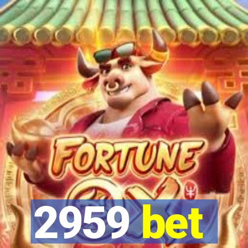 2959 bet