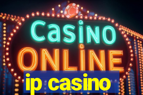 ip casino