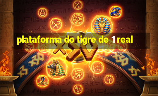 plataforma do tigre de 1 real