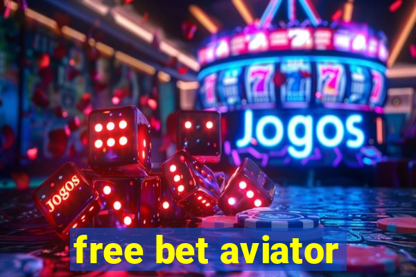 free bet aviator