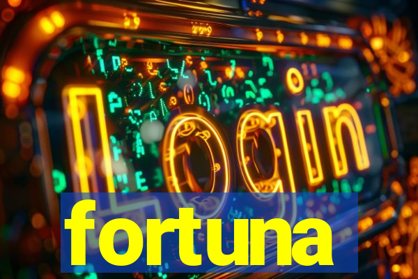 fortuna