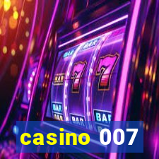 casino 007