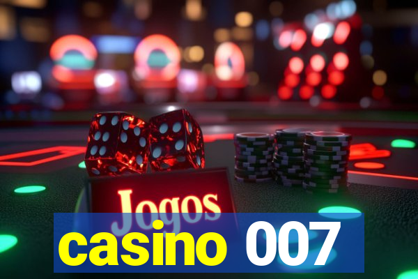 casino 007