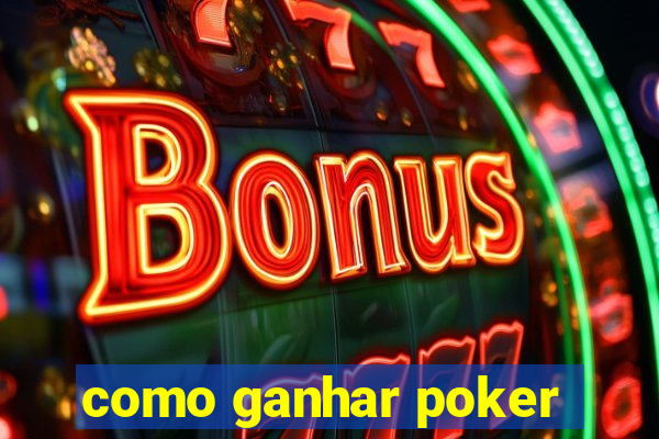 como ganhar poker