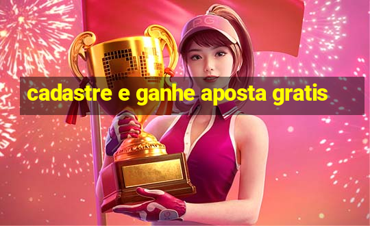 cadastre e ganhe aposta gratis