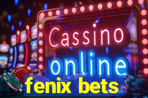 fenix bets