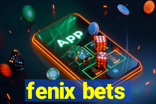 fenix bets