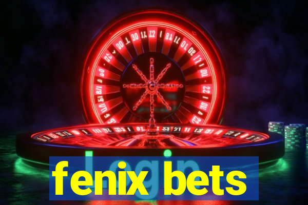 fenix bets