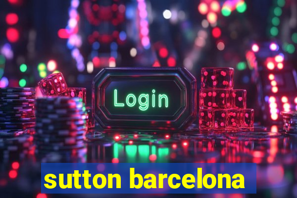 sutton barcelona