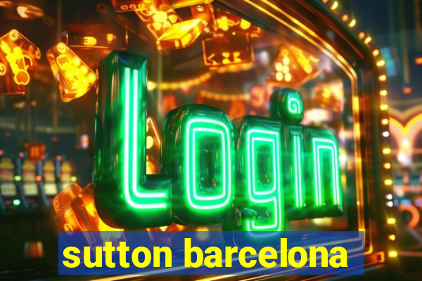 sutton barcelona