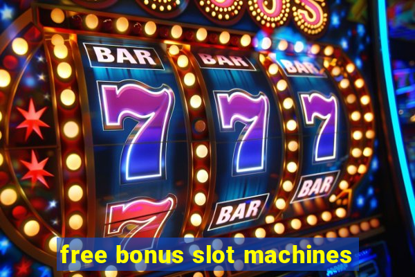 free bonus slot machines