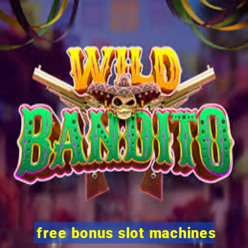 free bonus slot machines