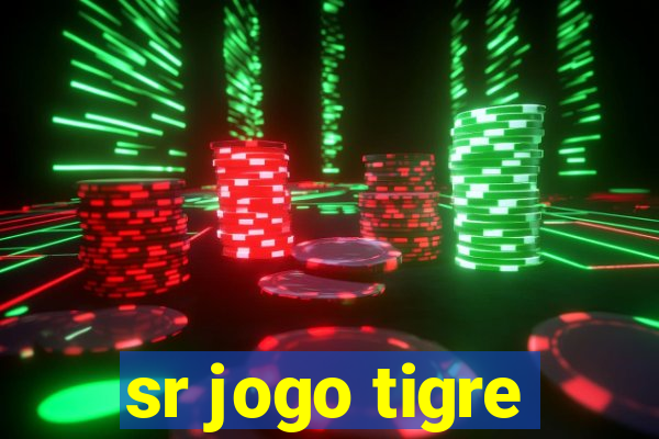 sr jogo tigre