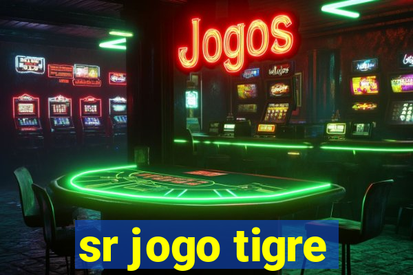 sr jogo tigre