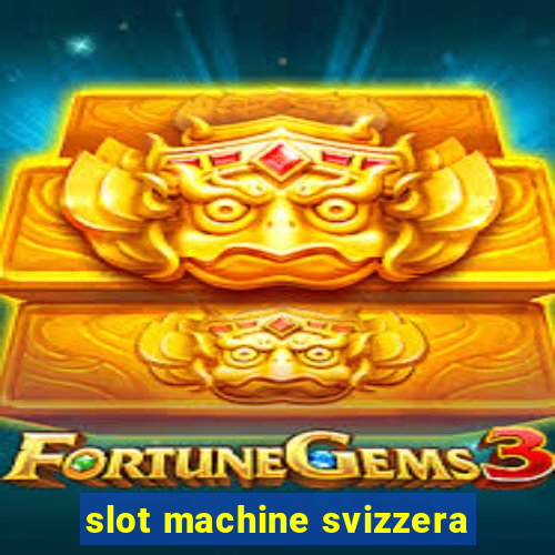 slot machine svizzera